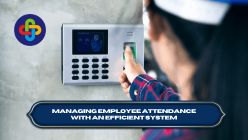  Managing Employee Attendance with an Efficient System